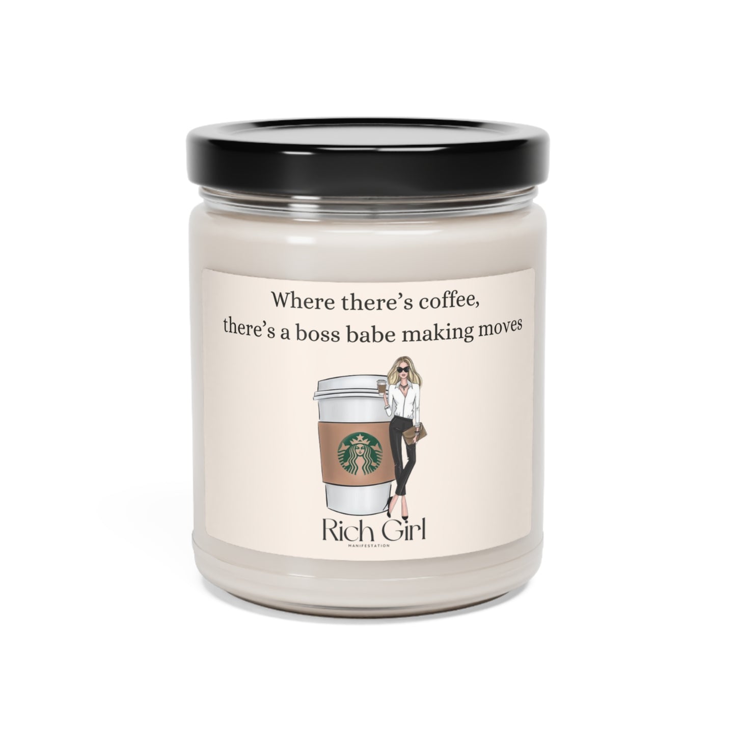 Where theres coffee, theres a boss babe making moves Scented Soy Candle, 9oz